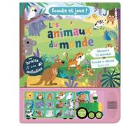 Collectif – Écoute et joue ! – Les animaux du monde – Album jeunesse – Cartonné