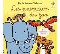 Les animaux du zoo - Les tout-doux Usborne - Dès 6 mois Fiona Watt (Auteur), Rachel Wells (Illustration), Non Figg (Conception couverture ou illustration), Eleonore Souchon (Traduction)