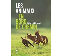 Les Animaux en bord de chemin - Marc Giraud - Delachaux et niestlé - broché - Guide
