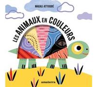 Les animaux en couleurs-NE Magali Attiogbé (Illustration)