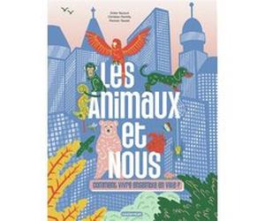 Les animaux et nous : comment vivre ensemble en ville ? Didier Baraud (Auteur), Christian Demilly (Auteur), Romain Taszek (Illustration)