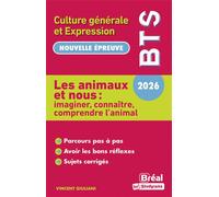 Les animaux et nous : imaginer, connaitre et comprendre l'animal Thème de BTS français 2026 - Vincent Giuliani - Bréal - broché - Scolaire / Universitaire