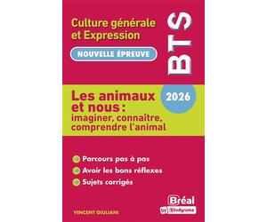 Les animaux et nous : imaginer, connaitre et comprendre l'animal Thème de BTS français 2026 - Vincent Giuliani - Bréal - broché - Scolaire / Universitaire