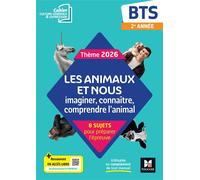 Les animaux et nous - Thème 2026 Culture générale et expression - BTS - cahier élève - Aline Chudy - Foucher - broché - Scolaire / Universitaire