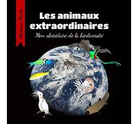 Les animaux extraordinaires: Mon abécédaire de la biodiversité