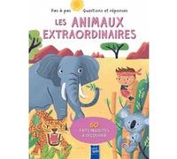 Collectif – Les animaux extraordinaires – Pas à pas questions et réponses