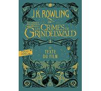 Les Crimes de Grindelwald J.K. Rowling (Auteur), Linda Bruno (Traduction), Jean-François Ménard (Traduction), Juliette Garon (Traduction), MinaLima (Illustration)