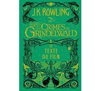 Les Crimes de Grindelwald J.K. Rowling (Auteur), Linda Bruno (Traduction), Jean-François Ménard (Traduction), Juliette Garon (Traduction), MinaLima (Illustration)
