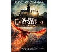 LES ANIMAUX FANTASTIQUES 3 - LES SECRETS DE DUMBLEDORE, LE T