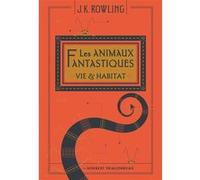 Les animaux fantastiques J.K. Rowling (Auteur), Jean-François Ménard (Traduction), Tomislav Tomic (Illustration)