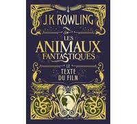 LES ANIMAUX FANTASTIQUES - LE TEXTE DU FILM