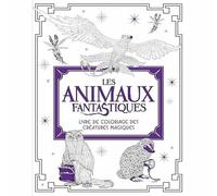 Les Animaux fantastiques : livre de coloriage des Créatures Magiques