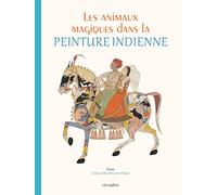 Les animaux magiques dans la peinture indienne
