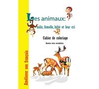 Les animaux male, femelle, bébé et leur cri