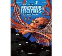 Les Animaux marins en BD - tome 02 Alexandre Amouriq (Coloriste), Christophe Cazenove (Auteur), Jytery (Dessinateur)