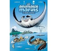Les Animaux marins en BD - tome 03 Alexandre Amouriq (Coloriste), Christophe Cazenove (Auteur), Jytery (Dessinateur), Mirabelle (Coloriste)