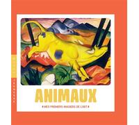 Les animaux - Mes premiers imagiers de l'art