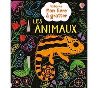 Les animaux - Mon livre à gratter - Dès 6 ans Rosie Dickins (Auteur), Klara Hawkins (Illustration), Carly Davies (Conception couverture ou illustration), Véronique Duran (Traduction)