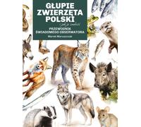 Les animaux muets de Pologne et comment les trouver. Guide de l'observateur averti