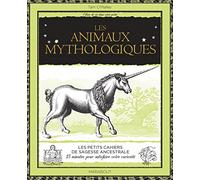 Collectif – Les animaux mythologiques – Du basilic à la licorne – Broché
