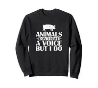 Les animaux n'ont pas de voix mais moi Sweatshirt