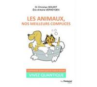 Les animaux, nos meilleurs complices Christian Bourit (Auteur), Eric Antoine Verheyden (Auteur), Frédéric Baylot (Illustration)