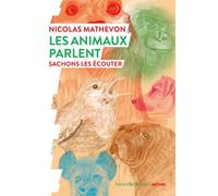 Les animaux parlent Sachons les écouter - Marc Giraud - Humensciences - broché - Essai