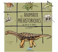 Les animaux prehistoriques du sud de la france Cyril Girard (Auteur)