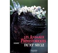 Les Animaux préhistoriques du XXe siècle