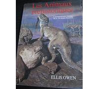 Les animaux prehistoriques l extraordinaire histoire de la vie avant l homme