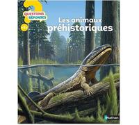 Les animaux préhistoriques - Questions/Réponses - doc dès 7 ans
