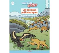 Les animaux préhistoriques - Stéphanie Ledu - Milan Eds - cartonné - Document jeunesse