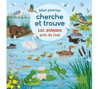 Les animaux près de l'eau - Mon premier cherche et trouve - Petra Theissen - Chantecler - cartonné - Livre-jeu
