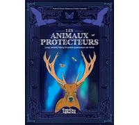 Les animaux protecteurs: Loup, renard, hibou et autres guérisseurs de l'âme