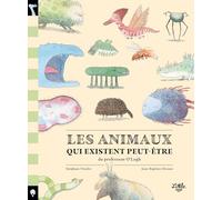 Les Animaux qui existent peut-être du professeur O'Logh