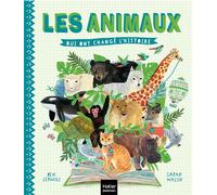 Les animaux qui ont changé l'histoire - Ben Lerwill - Hatier Jeunesse - relié - Document jeunesse