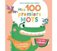 Les animaux sauvages - 100 premiers mots Collectif (Auteur)