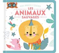 Les animaux sauvages - Mon imagier à toucher - Collectif - Tam-Tam - cartonné - Document jeunesse