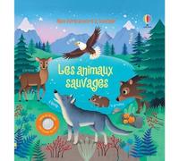 Les animaux sauvages - Mon livre sonore à toucher - Dès 1 an