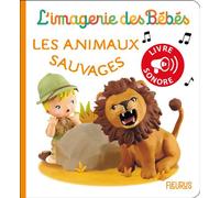 Les animaux sauvages - Nathalie Bélineau - Fleurus - cartonné - Album éveil dès la naissance