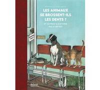 Les animaux se brossent-ils les dents ? Henning Wiesner (Auteur), Günter Mattei (Auteur)