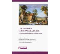 Les animaux sont dans la place: La longue histoire d'une cohabitation