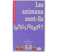 LES ANIMAUX SONT-ILS INTELLIGENTS ?