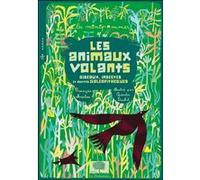 Les animaux volants François Moutou (Auteur), (illustrateur) Quentin Duckit (Auteur)