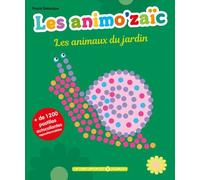 Les animo'zaïc - Les animaux du jardin + de 1200 pastilles autocollantes repositionnables - Pascal Debacque - Le Temps Apprivoise - broché - Document jeunesse dès 3 ans