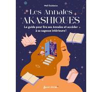 Les annales akashiques Le guide pour lire ses Annales et accéder à sa sagesse intérieure - Meli Guidance - Secret D'etoiles - broché - Essai