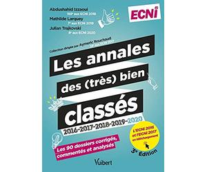 Les annales des (très) bien classés 2018-2019-2020 - La correction corrigée, commentée et analysée des 90 dossiers: À télécharger : les épreuves 2016 et 2017