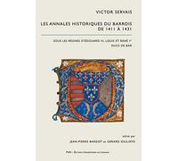 Les annales historiques du Barrois de 1411 à 1431 sous les règnes d’Edouard III, Louis et René Ier ducs de Bar