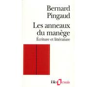 Les Anneaux du manège Écriture et littérature - Bernard Pingaud - Gallimard - Poche - Livre
