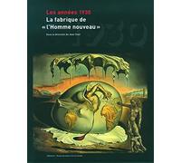 Les années 1930: La fabrique de «L'homme nouveau»